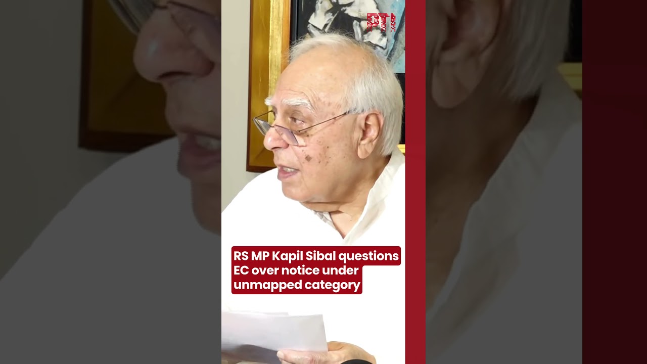 RS MP Kapil Sibal questions EC over notice under unmapped category