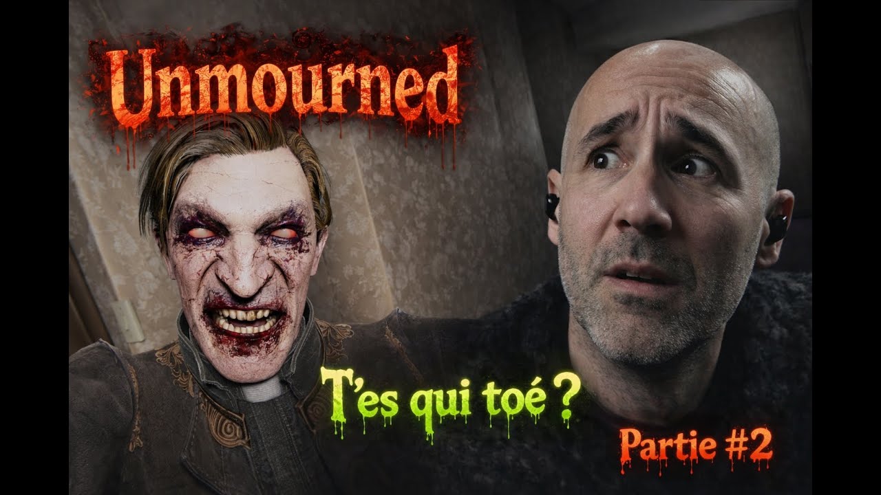 Let's Play Unmourned VF - Il cogne aux portes lui ! | Partie #2 | Avec commentaires