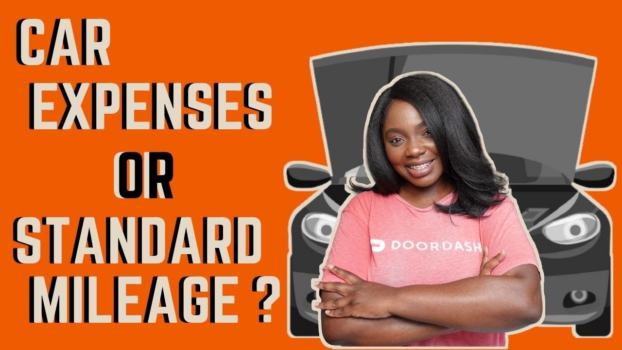 Door Dash Car Expenses vs the Standard Mileage Rate – Tax Deductions for Gig Workers