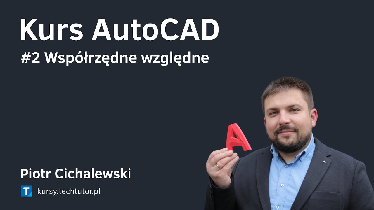 Kurs AutoCAD 2025 - #2 Współrzędne względne i ORTO