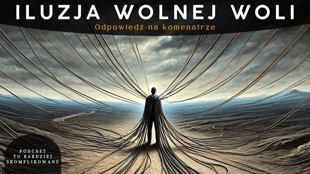#9 Wolna Wola: Dlaczego warto ją porzucić?