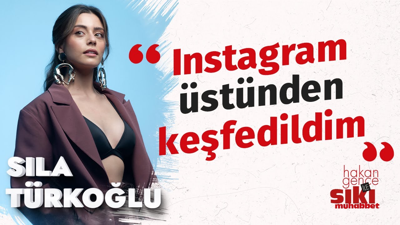 Sıla T&uuml;rkoğlu: Aşkta mantık aranmıyor | Hakan Gence ile Sıkı Muhabbet