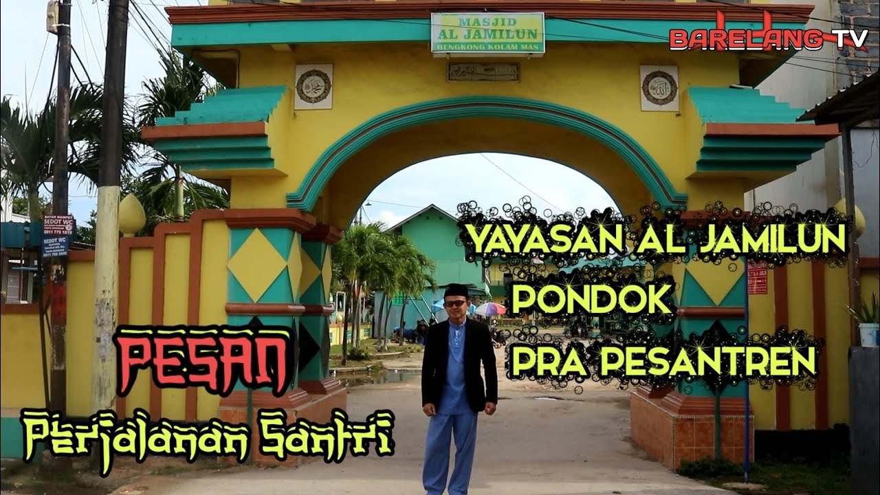 PERJALANAN SANTRI EP. 1 - PRA PONDOK PESANTREN, DI YAYANSAN AL JAMILUN || PESAN