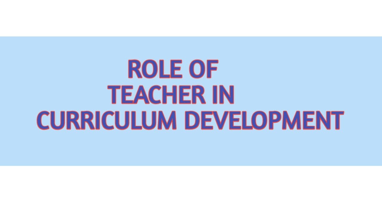 Role of teacher in curriculum development..easy b.ed notes.hindi b.ed.