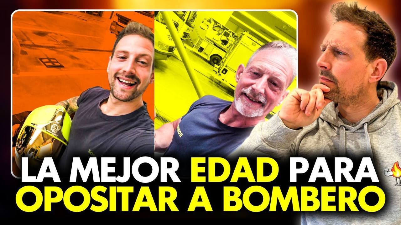 LA MEJOR EDAD si quieres OPOSITAR a BOMBERO! A qué ESPERAS?