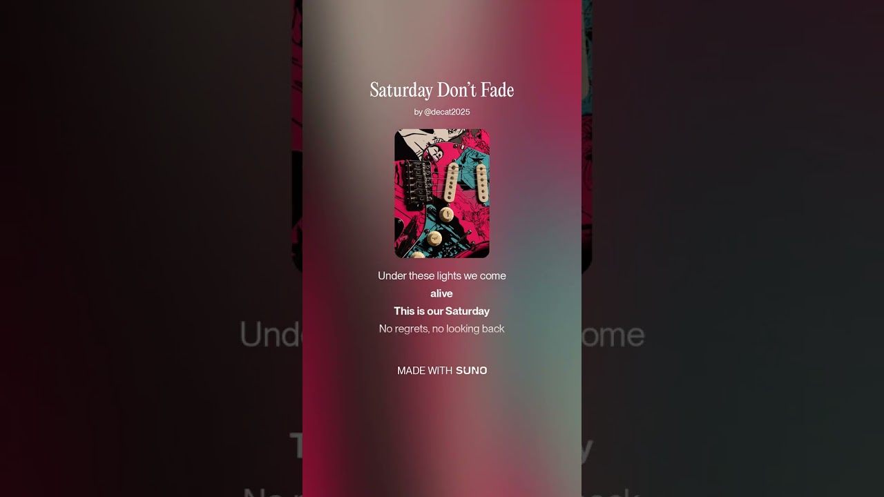 Saturday Don't Fade