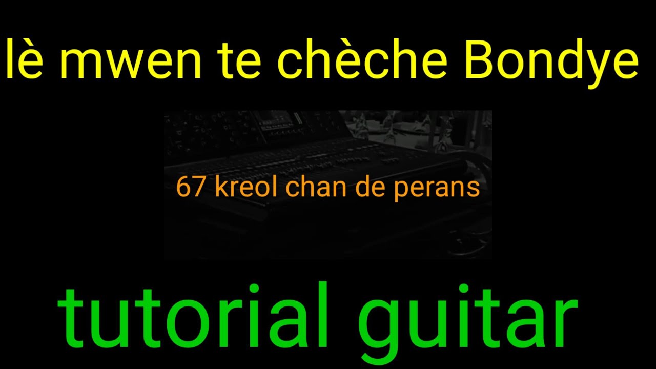 lè mwen te chèche Bondye 67 kreol chan desperans # tutorial guitar