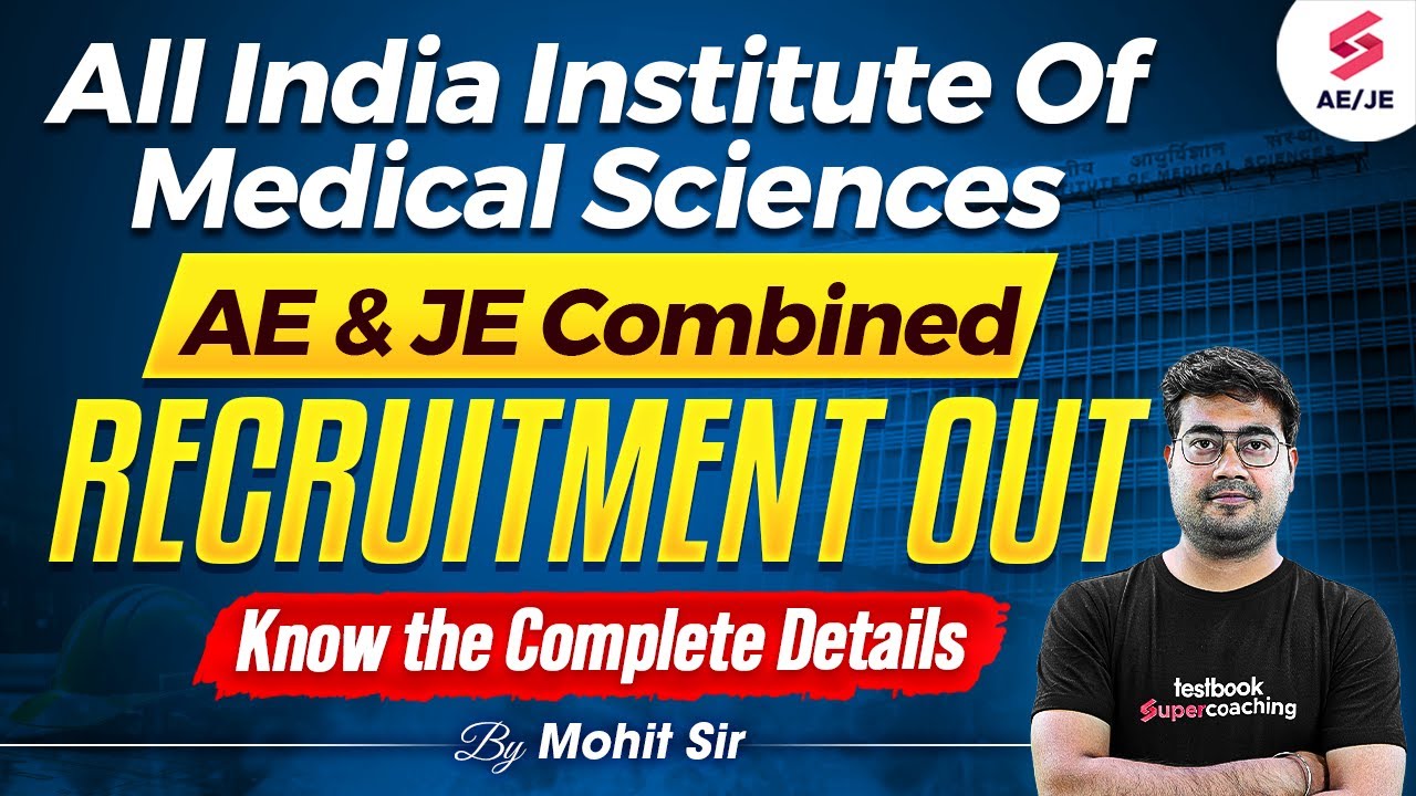 AIIMS Common Recruitment Exam 2025 | AIIMS Common Recruitment Exam for AE & JE Aspirants | Mohit Sir