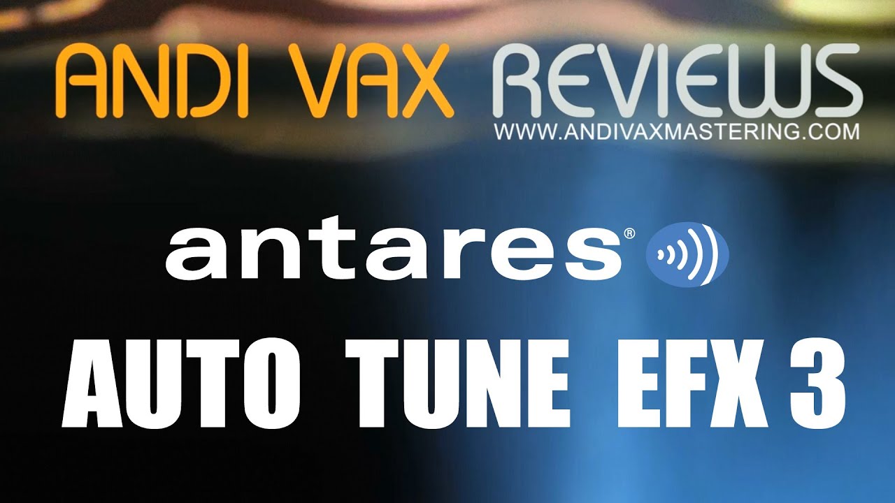 AVR 022 - Antares Autotune EFX 3