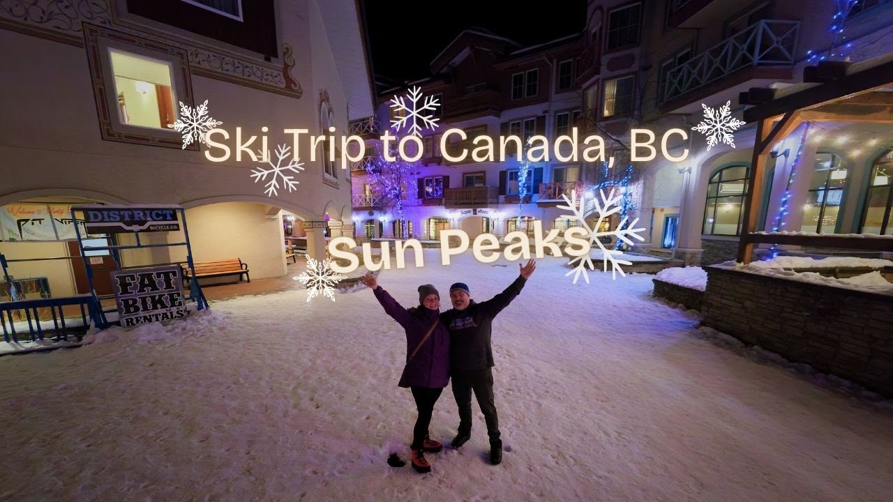No Snow in Washington… So We Went Skiing in Canada | Sun Peaks First Time
