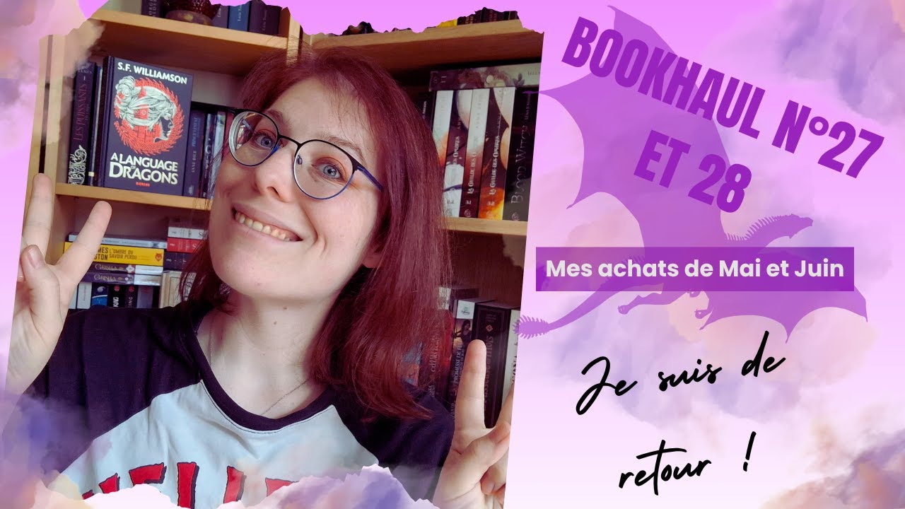 Mon absence et Bookhaul n°27 et 28 !! 🐲📚