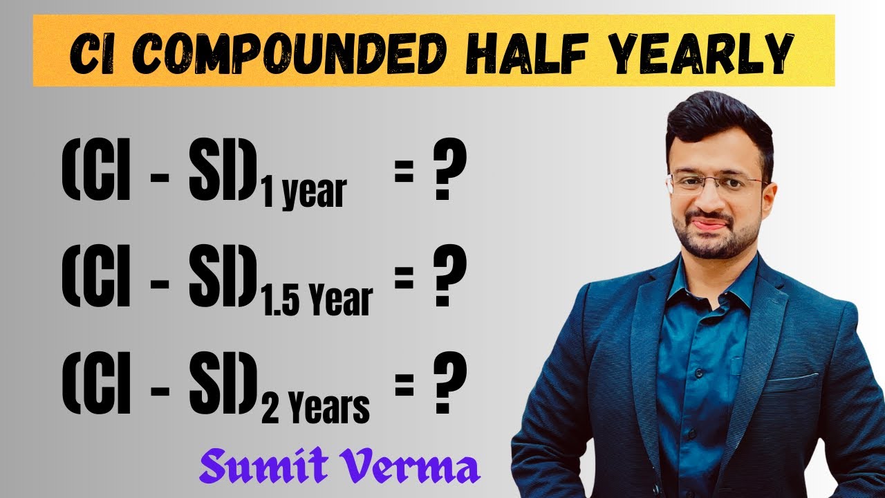 🔥 CI SI में difference when Interest compounded Half Yearly | Compound Interest Tricks | Sumit Sir