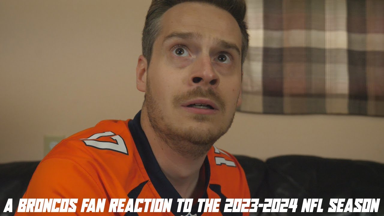 A Broncos Fan Reaction to the 2023-2024 NFL Season