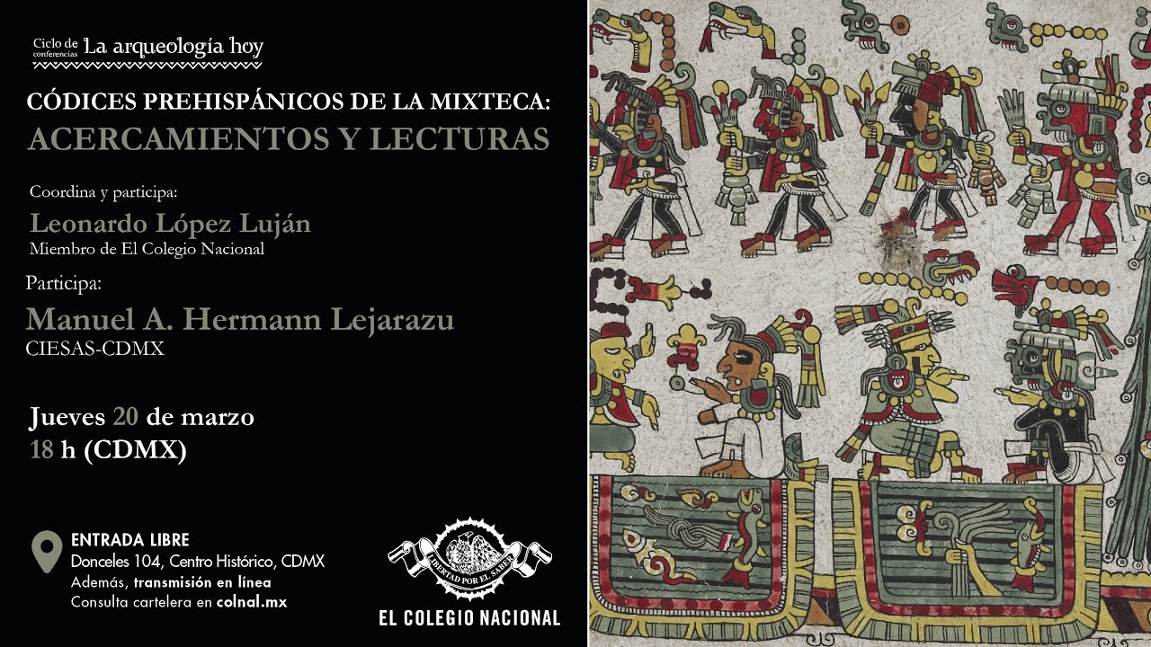 Códices prehispánicos de la Mixteca: acercamientos y lecturas | Ciclo La arqueología hoy