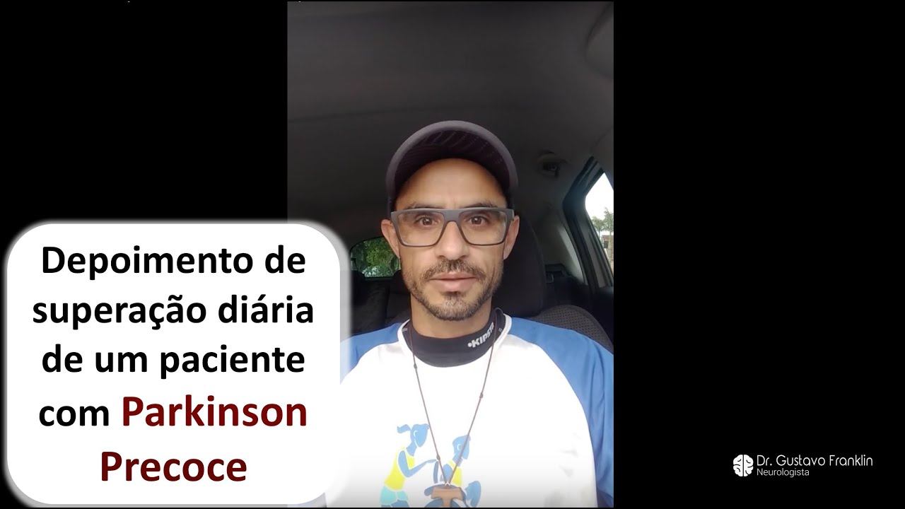 Depoimento marcante de um paciente com Doença de Parkinson Precoce