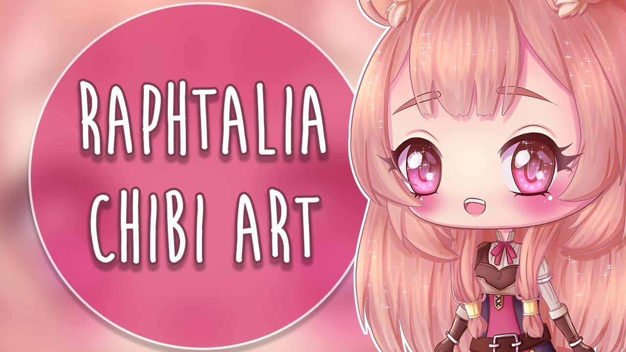 Cute Raphtalia Chibi - The Rising of the Shield Hero 🛡️🛡️
