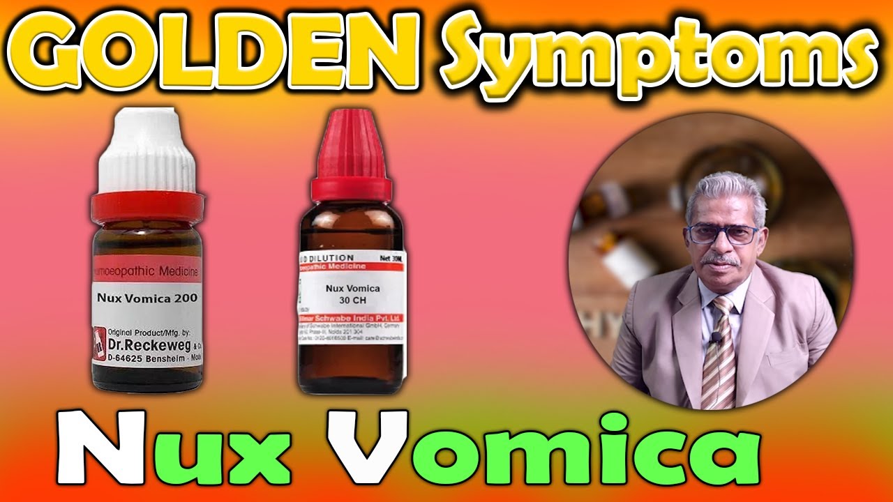 Golden Symptoms of Nux Vomica -- Dr P S Tiwari