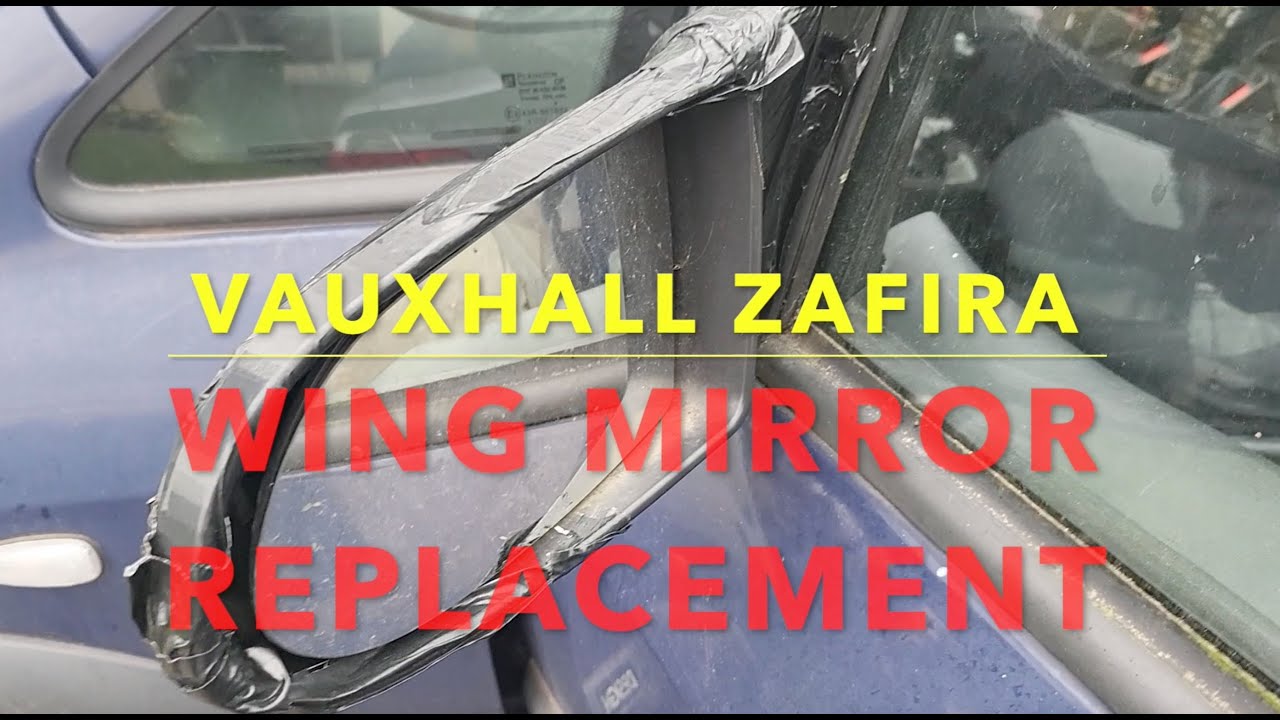 #howto  replace Vauxhall Zafira wing mirror