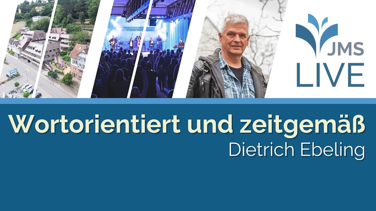 Wortorientiert und zeitgemäß | Dietrich Ebeling | JMS Predigt 07.07.2024 (LIVE)