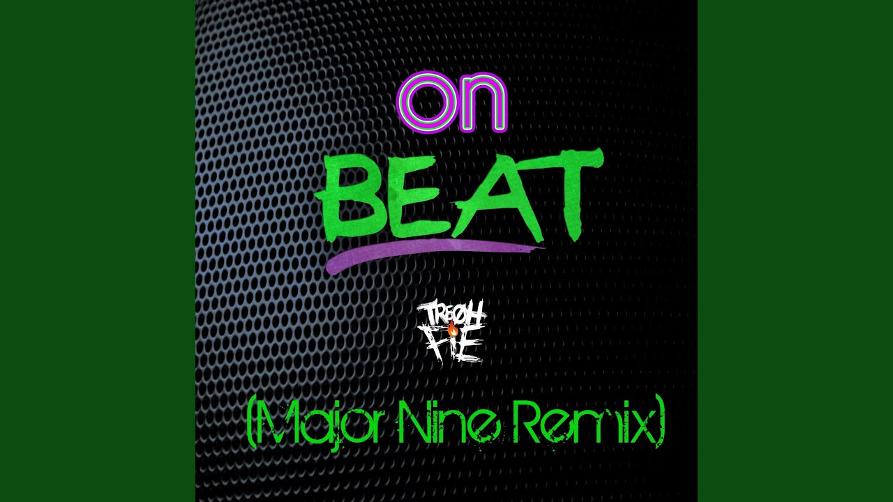 On Beat (Major Nine Remix)
