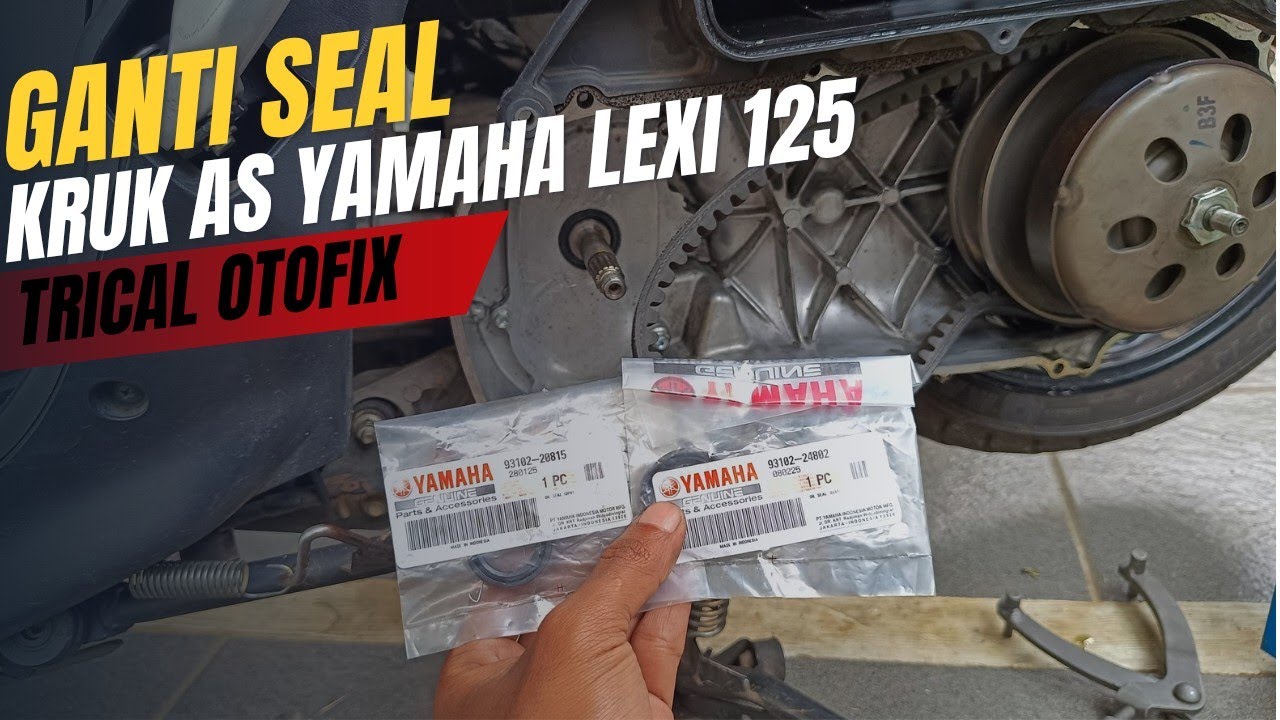 MUDAH, GANTI SEAL KRUK AS YAMAHA LEXI 125, TIDAK PERLU KE BENGKEL RESMI
