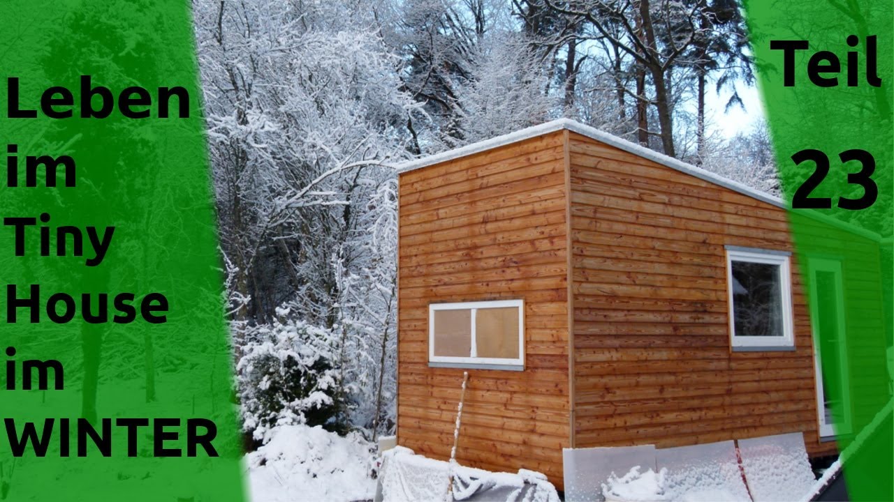Leben im Tiny House – Erfahrungen im Winter – Teil 23