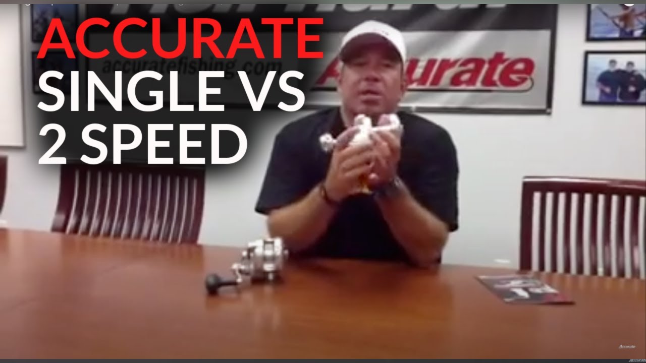 Single Speed vs. 2-Speed Fishing Reels | ACCURATE