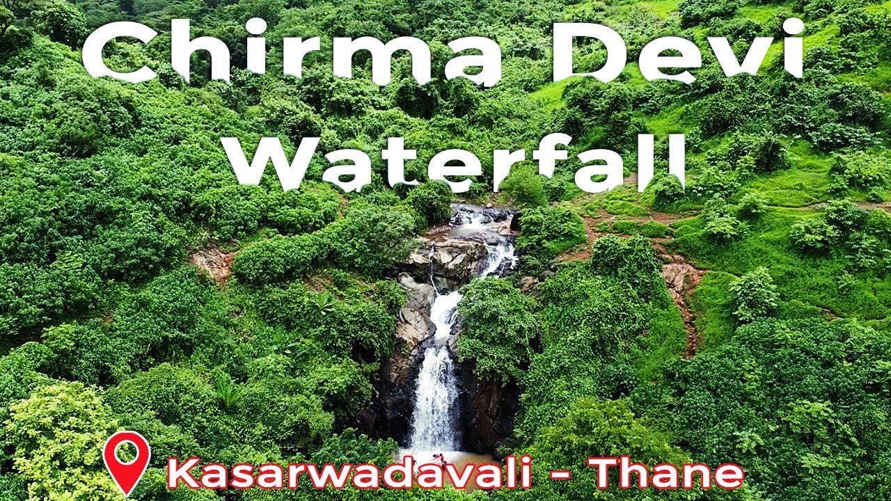 Chirma Devi Waterfall - Kasarwadavali Thane | Guide Video | Drone Shot