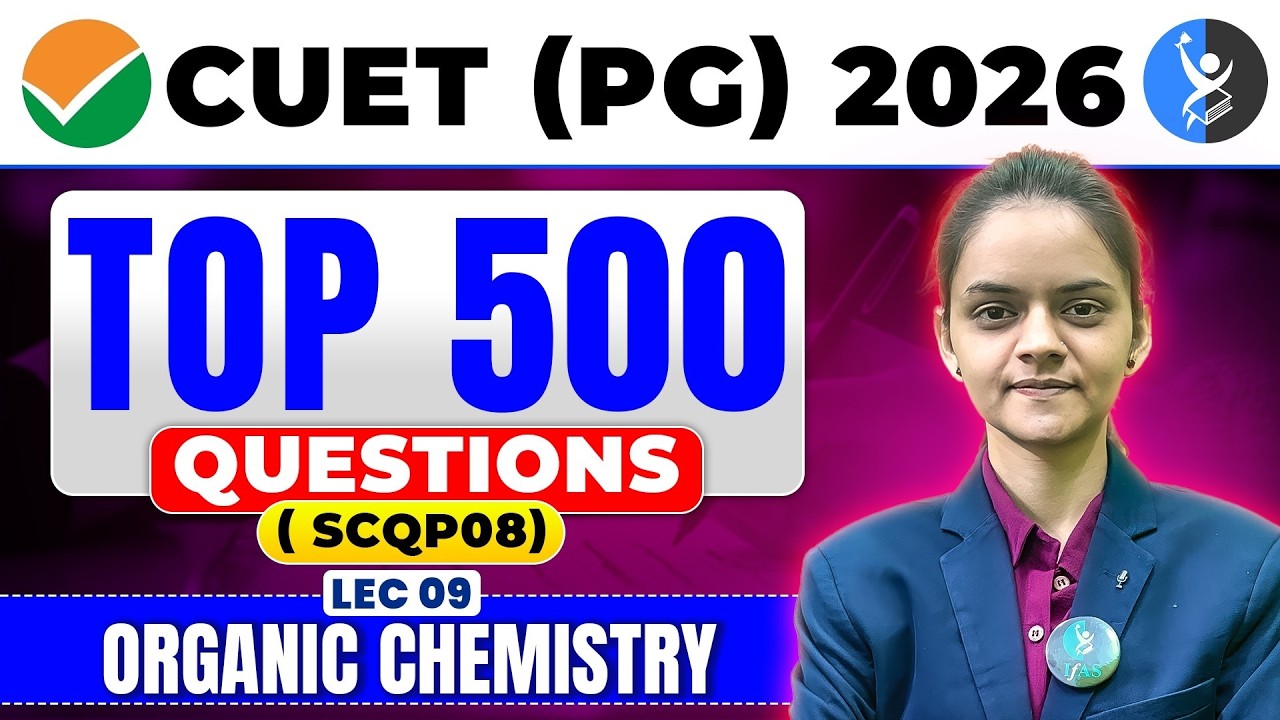 Organic Chemistry | CUET PG Chemistry 2026  | Top 500 Questions Series | Lec-9 | IFAS