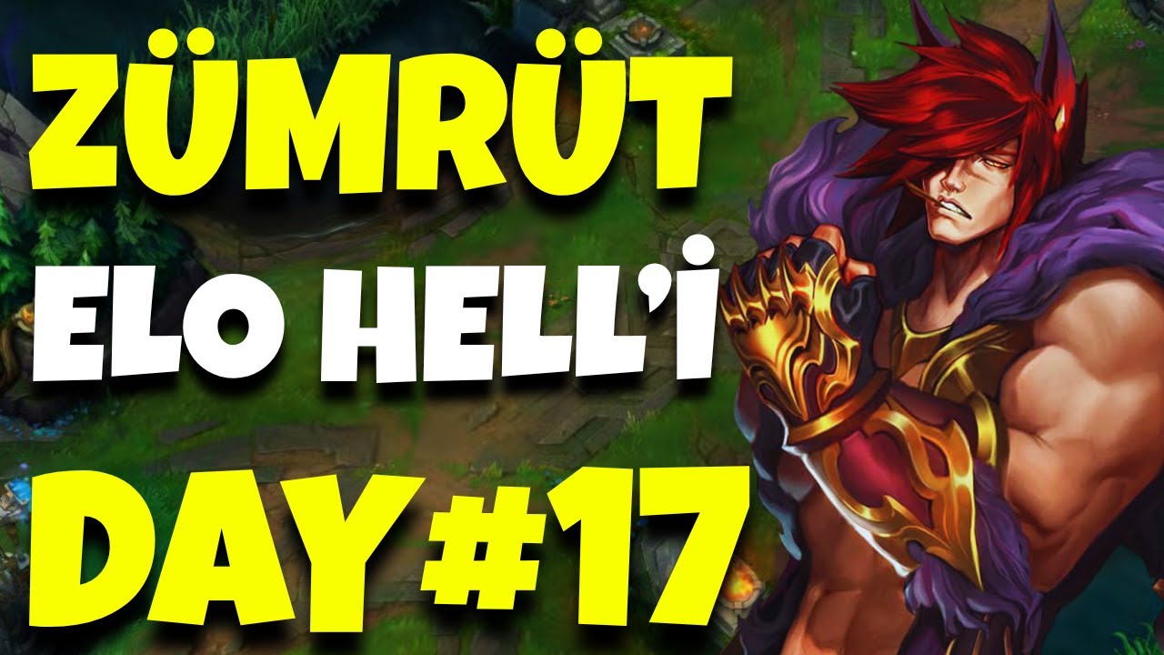 ZÜMRÜT ELO HELL'DEN ÇIKIYORUZ! DAY#17