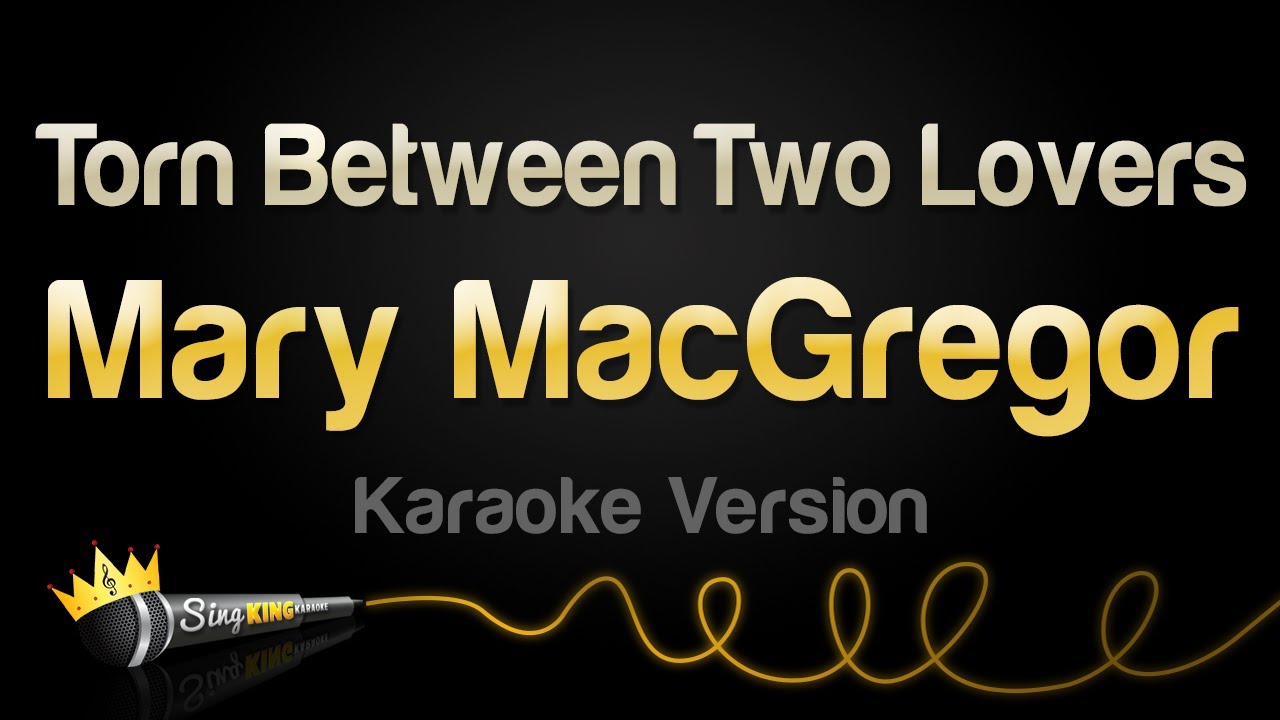 Mary MacGregor - Torn Between Two Lovers (Karaoke Version)