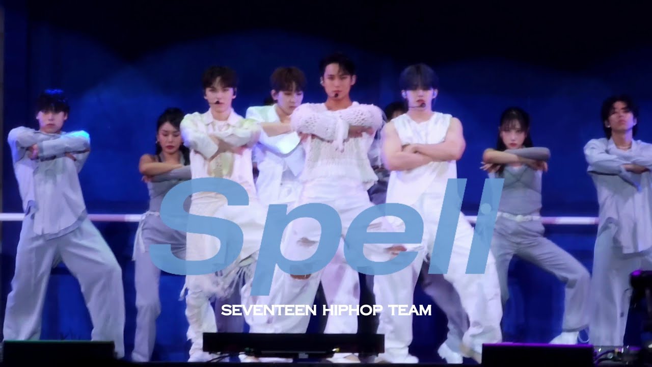[240723] 2024 세븐틴 캐럿랜드 유닛리버스 힙합팀 - SPELL