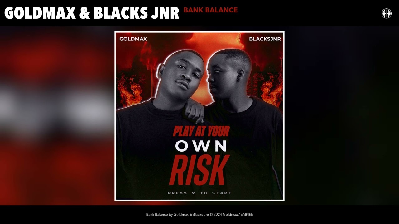 Goldmax & Blacks Jnr - Bank Balance (Official Audio)