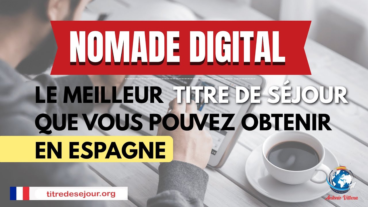 👉 Nomade digital 🌍💻 : Le meilleur titre de séjour que vous pouvez obtenir en Espagne 🇪🇸✨