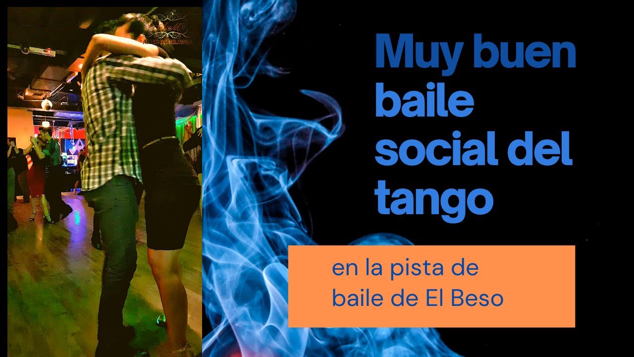 Baile de tango social, milongueando, El Beso, Buenos Aires 2018