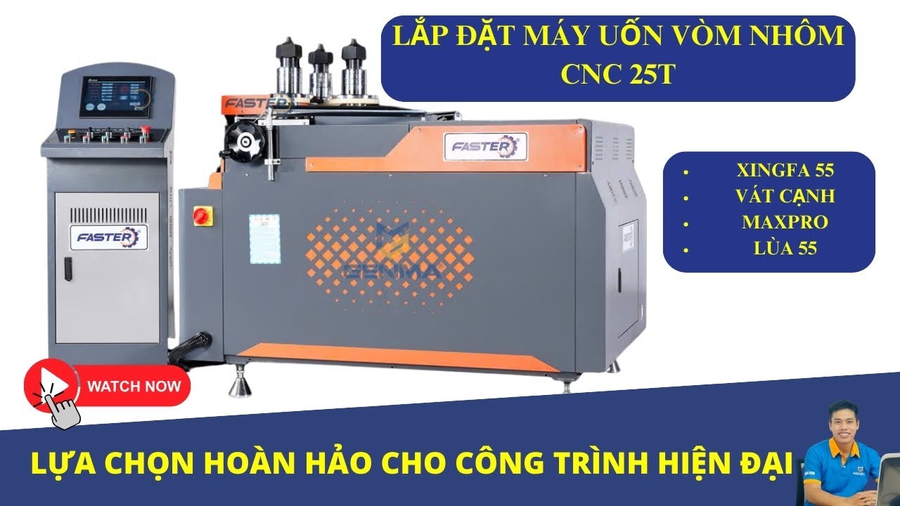 LẮP ĐẶT M&Aacute;Y UỐN V&Ograve;M 25T MỚI NHẤT 2025 | M&Aacute;Y UỐN V&Ograve;M NH&Ocirc;M CNC | M&Aacute;Y UỐN NH&Ocirc;M XINGFA | NHẬT FASTER