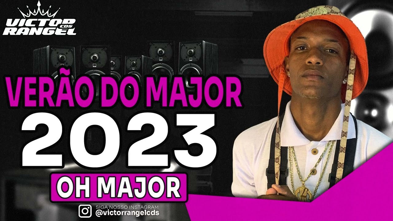 OH MAJOR | CD VER&Atilde;O DO MAJOR | LAN&Ccedil;AMENTO 2023