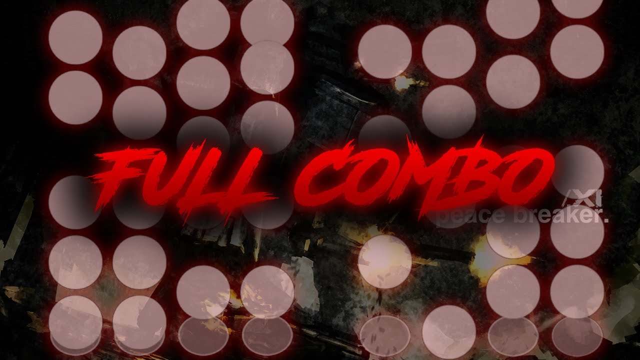 PEACE BREAKER [FINAL PUNISHMENT] FULL COMBO!!!
