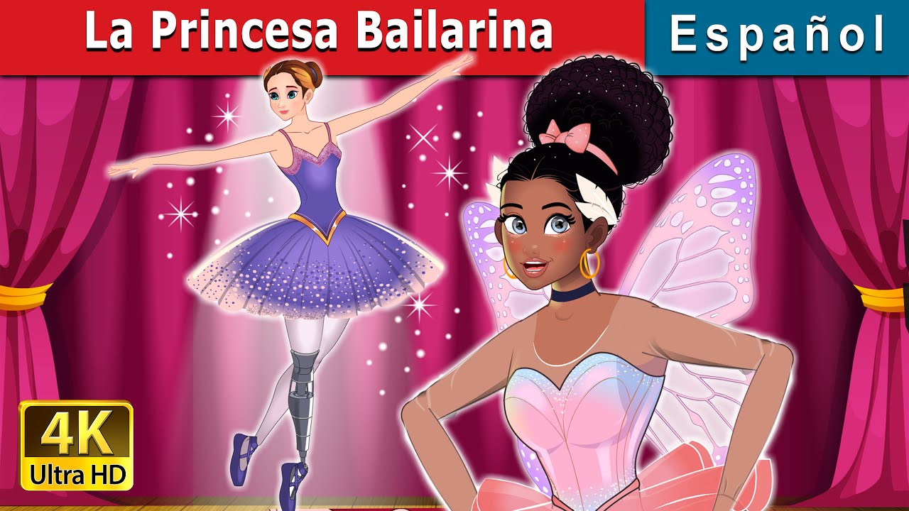 La Princesa Bailarina | Ballerina Princess in Spanish | @SpanishFairyTales