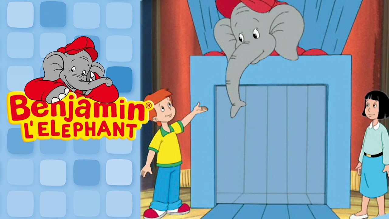 Benjamin l'éléphant - Benjamin et le Cirque Magique EPISODES COMPLETES EN FRANCAIS