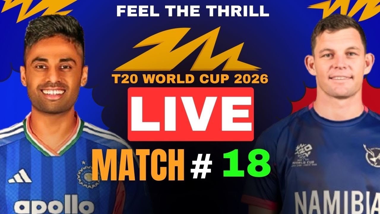 INDIA VS NAMIBIA LIVE MATCH TODAY AT T2O WORLD CUP 2026