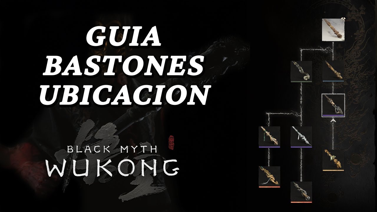 CONSEGUIR TODOS LOS BASTONES DE BLACK MYTH WUKONG ✅ GUIA