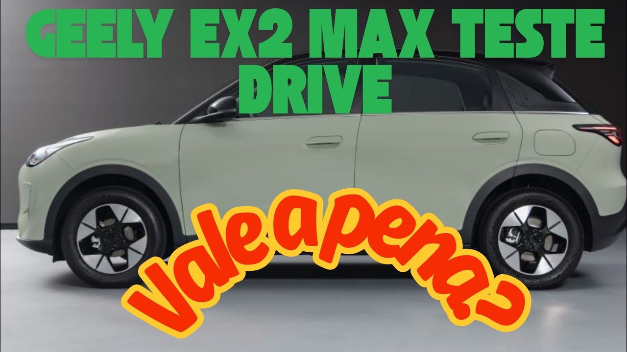 Dono de outro elétrico, testa o Geely Ex2 Max 2026, será que gostou?