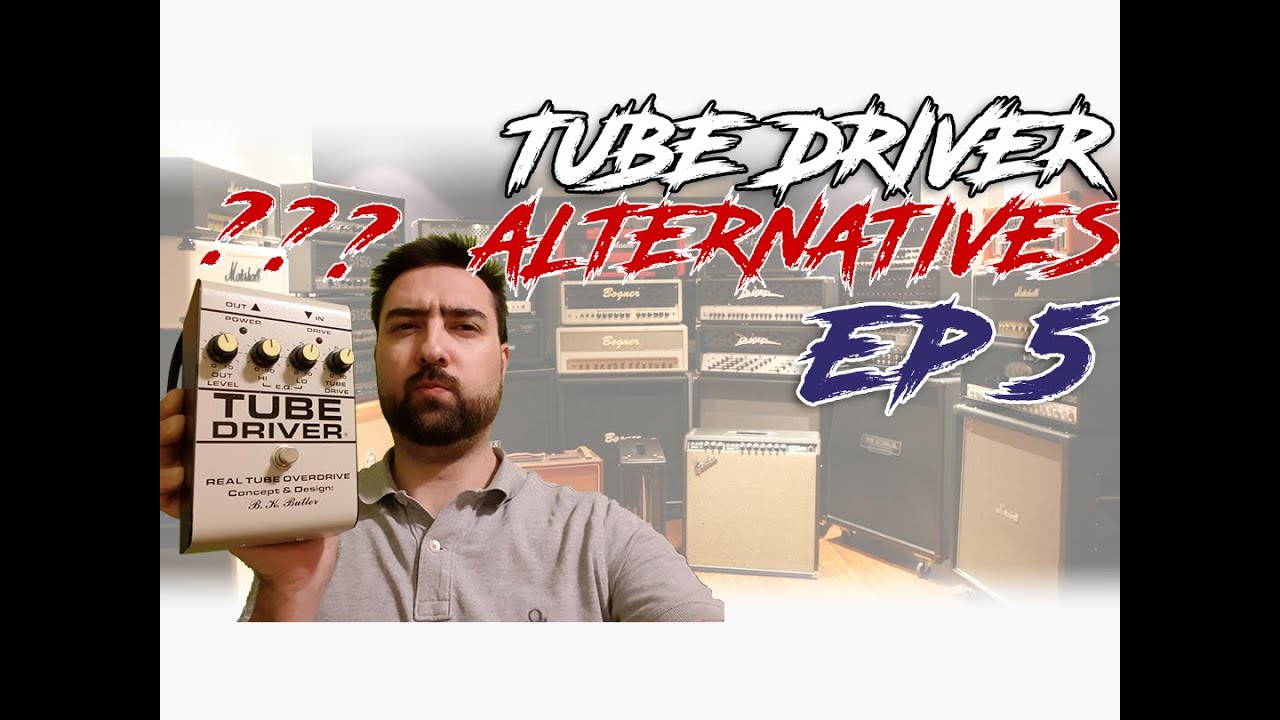 Tube Driver Alternatives | EP 05 | Wampler Plexi Drive