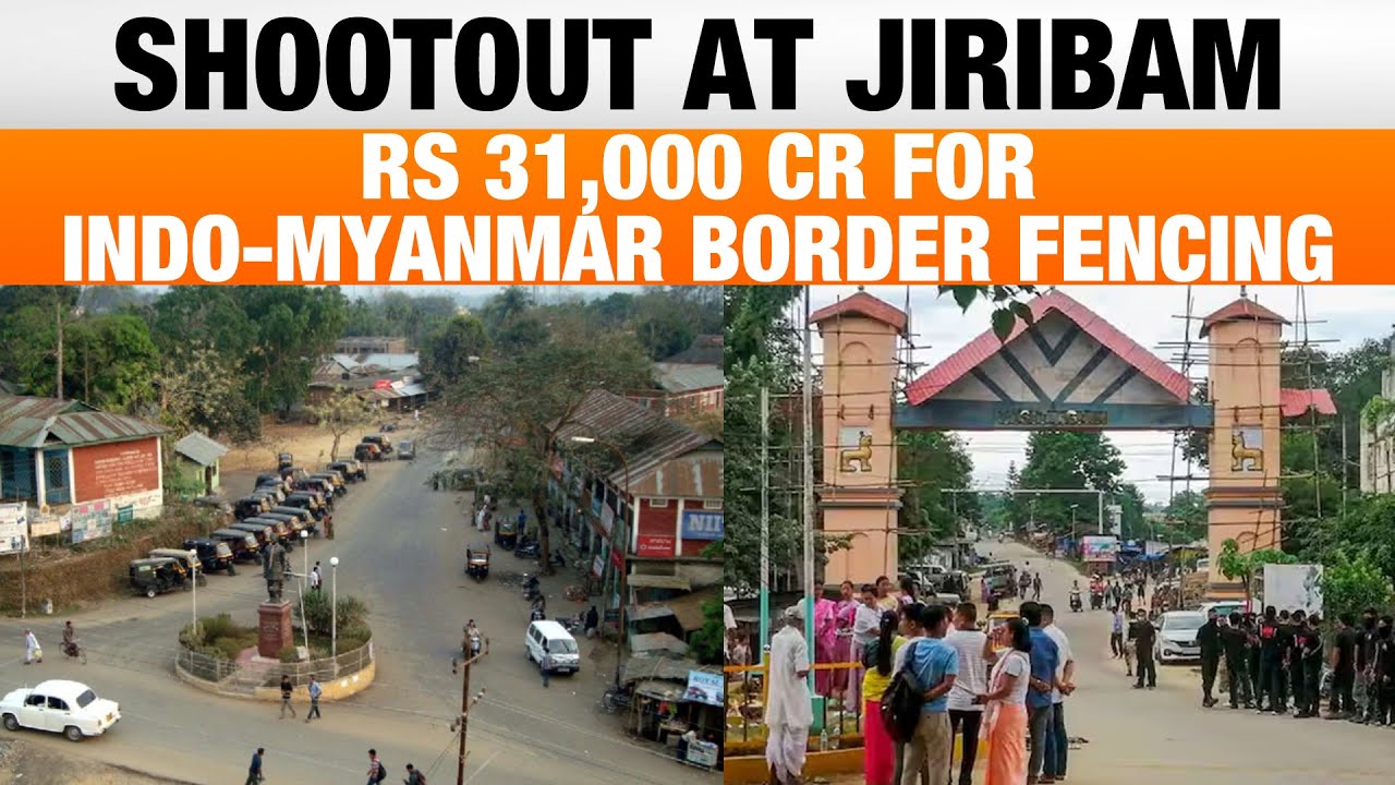 Militants launched gun attack in Jiribam |  Rs 31,000 Cr to be spent on fencing Indo-Myanmar border