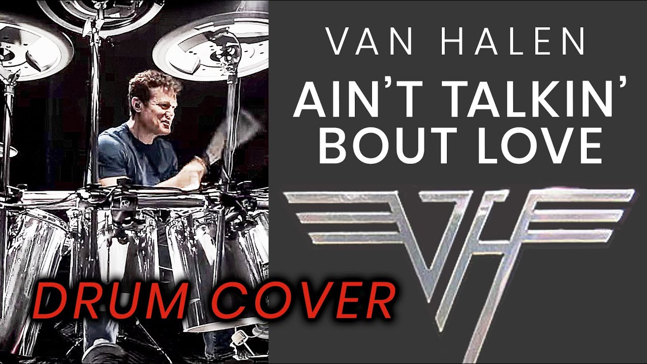 Van Halen – Ain't Talkin' Bout Love (Drum Cover)