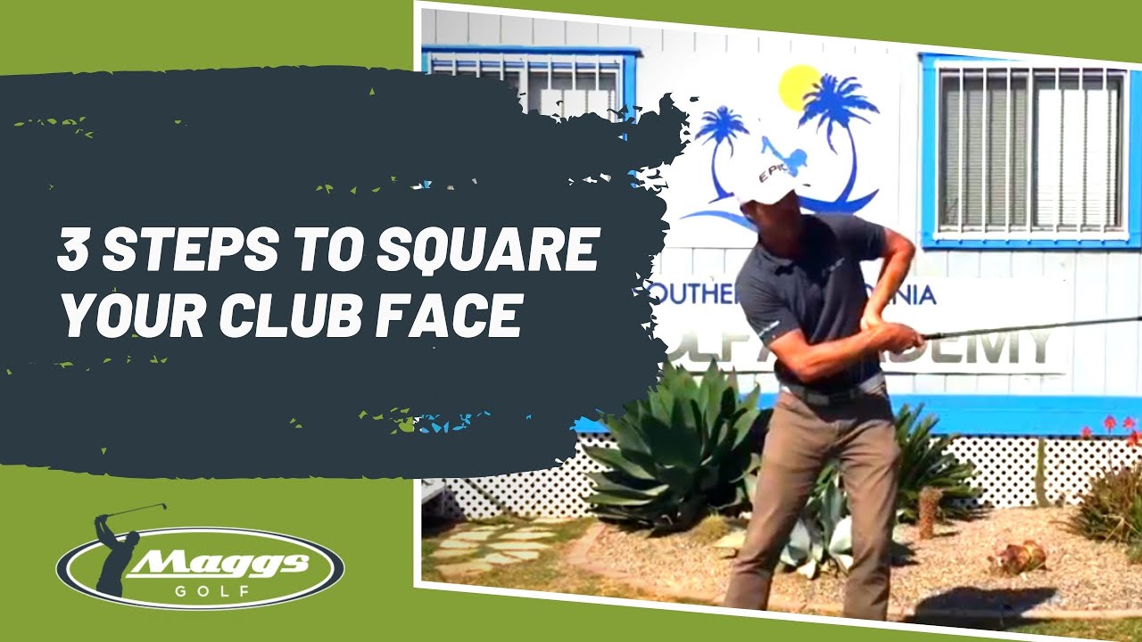 3 Steps to Square Your Club Face