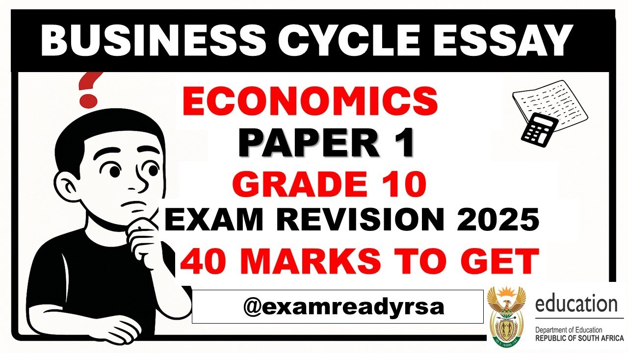 Business Cycle Essay Revision Nov 2025 Exam| Grade 10 Economics Paper 1 | Exam Ready RSA