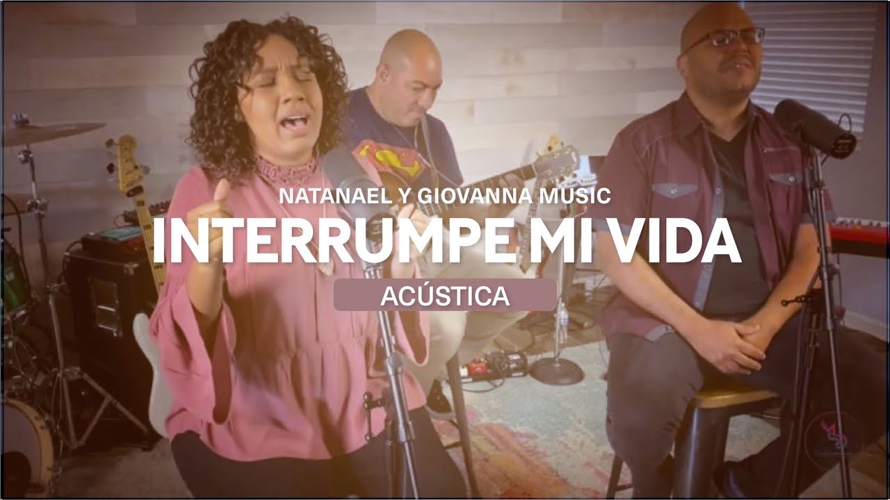 Natanael y Giovanna | Interrumpe Mi Vida | Ac&uacute;stico