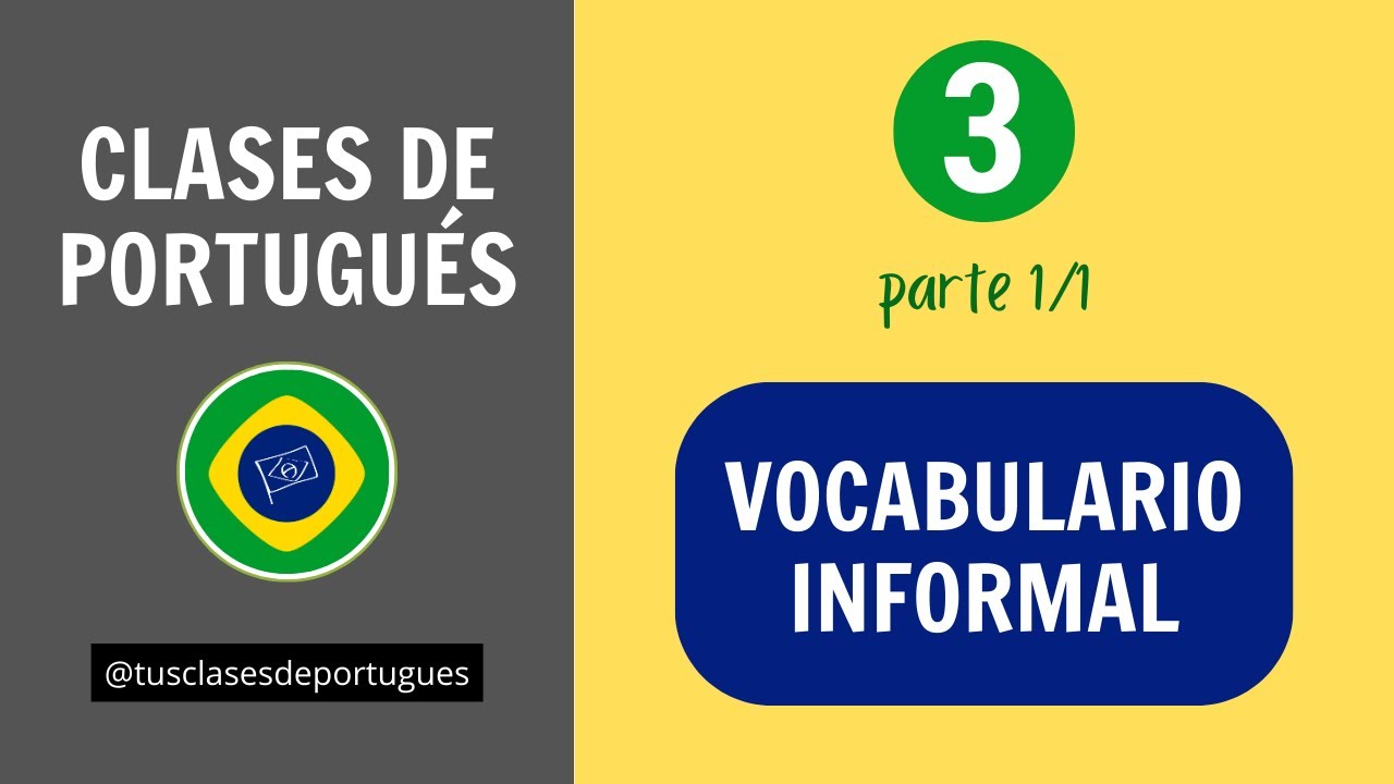 Portuguese Classes - Class 3 - Informal Greetings and Slang